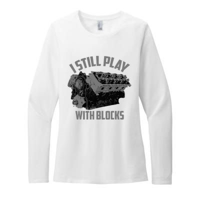 I Still Play With Blocks Racing Maintenance Man Gift Womens CVC Long Sleeve Shirt