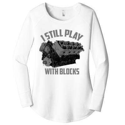 I Still Play With Blocks Racing Maintenance Man Gift Women's Perfect Tri Tunic Long Sleeve Shirt