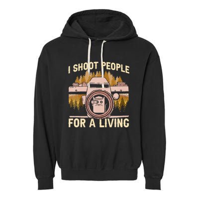 I Shoot People For A Living Photography Cat Photographer Garment-Dyed Fleece Hoodie