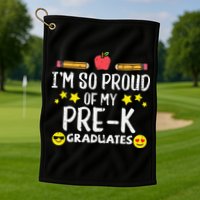 Im So Proud Of My Pre-K Graduates groovy Teacher Golf Towel