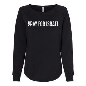 Israel Strong Pray For Israel US Israel Flag Womens California Wash Sweatshirt