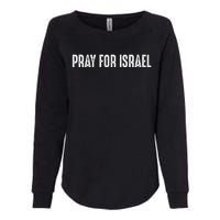 Israel Strong Pray For Israel US Israel Flag Womens California Wash Sweatshirt