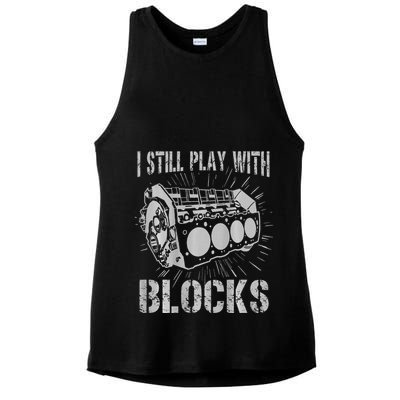 I Still Play With Blocks Funny Car Mechanic Car Engine Ladies PosiCharge Tri-Blend Wicking Tank