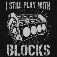 I Still Play With Blocks Funny Car Mechanic Car Engine Ladies PosiCharge Tri-Blend Wicking Tank