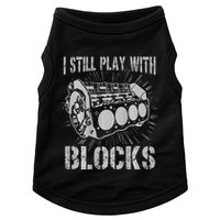 I Still Play With Blocks Funny Car Mechanic Car Engine Doggie Tank