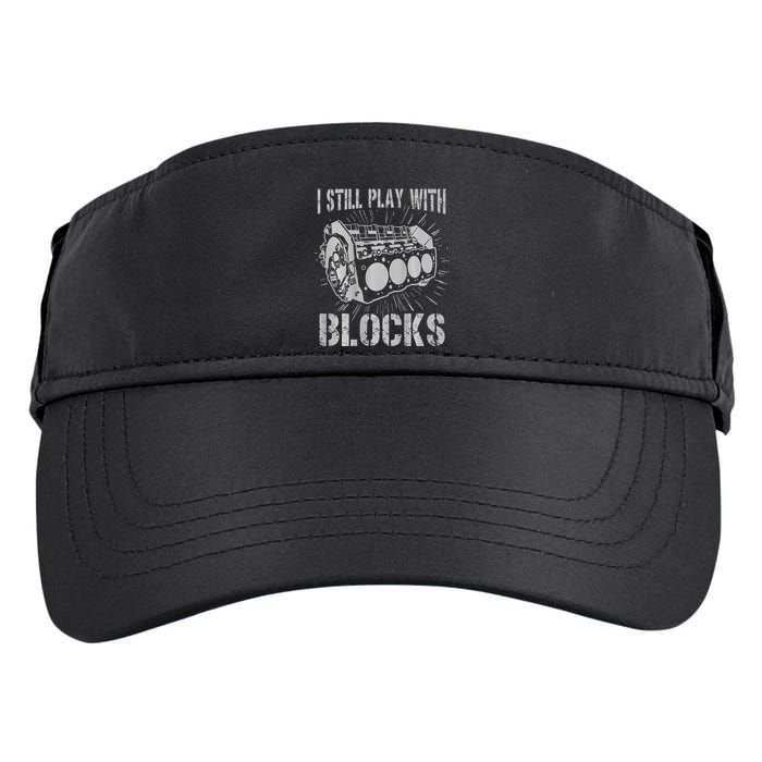 I Still Play With Blocks Funny Car Mechanic Car Engine Adult Drive Performance Visor