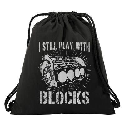 I Still Play With Blocks Funny Car Mechanic Car Engine Drawstring Bag