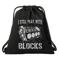 I Still Play With Blocks Funny Car Mechanic Car Engine Drawstring Bag