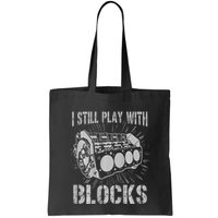 I Still Play With Blocks Funny Car Mechanic Car Engine Bag