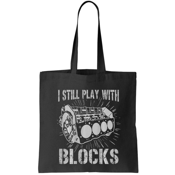 I Still Play With Blocks Funny Car Mechanic Car Engine Bag
