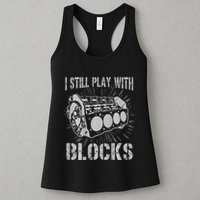 I Still Play With Blocks Funny Car Mechanic Car Engine Womens Tank Top