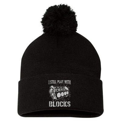 I Still Play With Blocks Funny Car Mechanic Car Engine Pom Pom 12in Knit Beanie