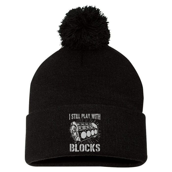 I Still Play With Blocks Funny Car Mechanic Car Engine Pom Pom 12in Knit Beanie