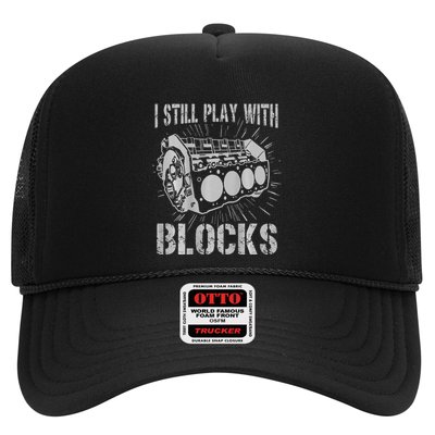 I Still Play With Blocks Funny Car Mechanic Car Engine Trucker Hat