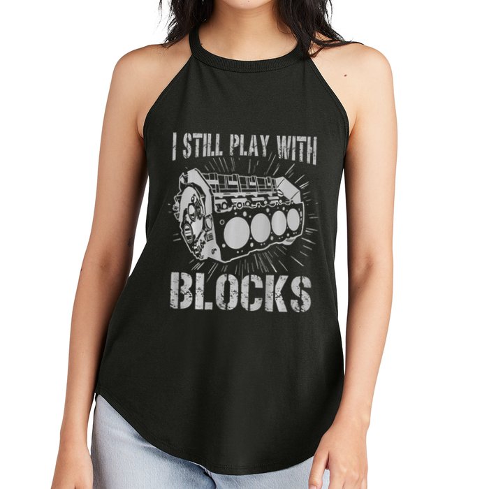I Still Play With Blocks Funny Car Mechanic Car Engine Women's Perfect Tri Rocker Tank
