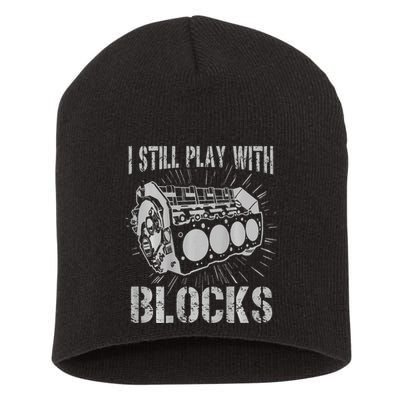 I Still Play With Blocks Funny Car Mechanic Car Engine Short Acrylic Beanie