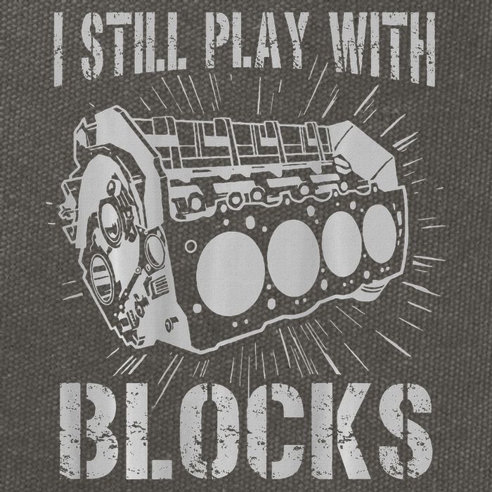 I Still Play With Blocks Funny Car Mechanic Car Engine Cotton Canvas Backpack