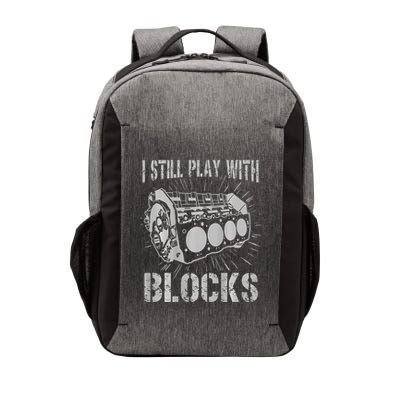 I Still Play With Blocks Funny Car Mechanic Car Engine Vector Backpack