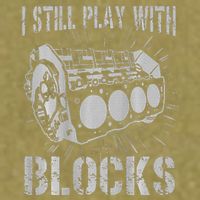 I Still Play With Blocks Funny Car Mechanic Car Engine Garment-Dyed Women's Muscle Tee