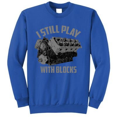 I Still Play With Blocks Racing | Maintenance Man Gift Sweatshirt