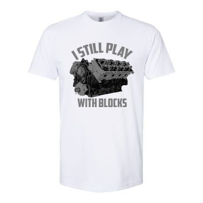 I Still Play With Blocks Racing | Maintenance Man Gift Softstyle CVC T-Shirt