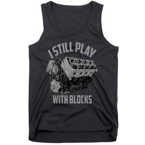 I Still Play With Blocks Racing Maintenance Man Tank Top