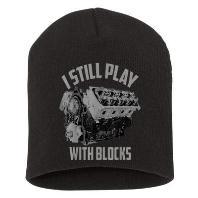 I Still Play With Blocks Racing Maintenance Man Short Acrylic Beanie