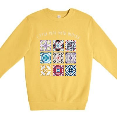 I Still Play With Blocks Quilt Patterns Premium Crewneck Sweatshirt