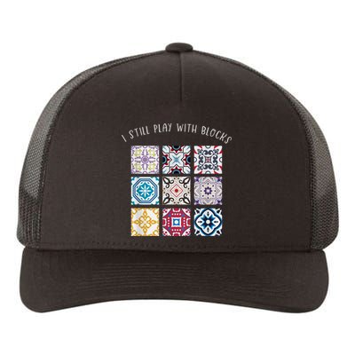 I Still Play With Blocks Quilt Patterns Yupoong Adult 5-Panel Trucker Hat