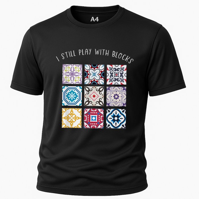 I Still Play With Blocks Quilt Patterns Cooling Performance Crew T-Shirt