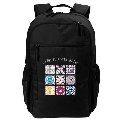 I Still Play With Blocks Quilt Patterns Daily Commute Backpack