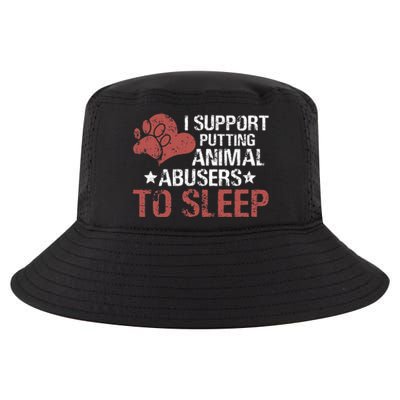 I Support Putting Animal Abusers To Sleep Cool Comfort Performance Bucket Hat