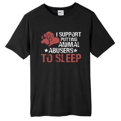 I Support Putting Animal Abusers To Sleep Tall Fusion ChromaSoft Performance T-Shirt