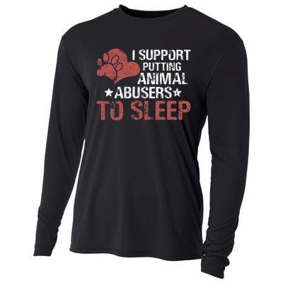 I Support Putting Animal Abusers To Sleep Cooling Performance Long Sleeve Crew