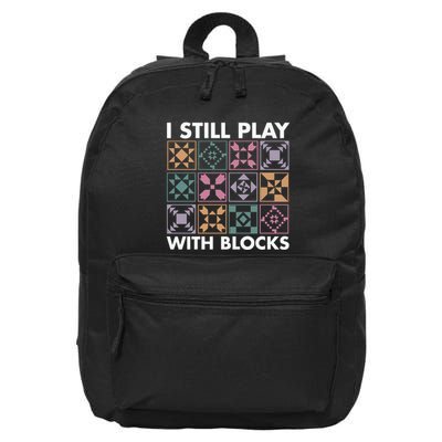 I Still Play With Blocks 16 in Basic Backpack