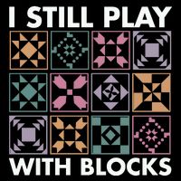 I Still Play With Blocks Mousepad