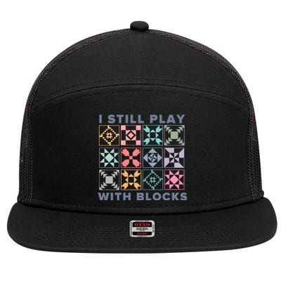 I Still Play With Blocks Quilt Blocks 7 Panel Mesh Trucker Snapback Hat