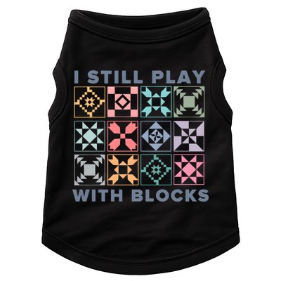 I Still Play With Blocks Quilt Blocks Doggie Tank
