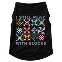 I Still Play With Blocks Quilt Blocks Doggie Tank