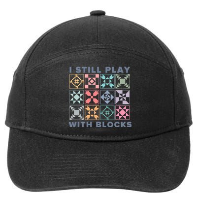 I Still Play With Blocks Quilt Blocks 7-Panel Snapback Hat