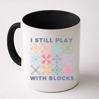 I Still Play With Blocks Quilt Blocks Mug