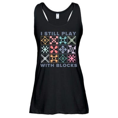 I Still Play With Blocks Quilt Blocks Ladies Essential Flowy Tank