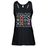 I Still Play With Blocks Quilt Blocks Ladies Essential Flowy Tank