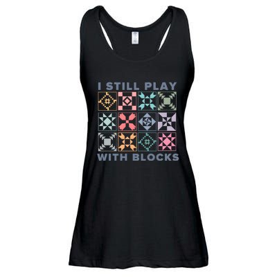 I Still Play With Blocks Quilt Blocks Ladies Essential Flowy Tank