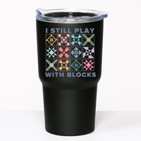 I Still Play With Blocks Quilt Blocks Tumbler