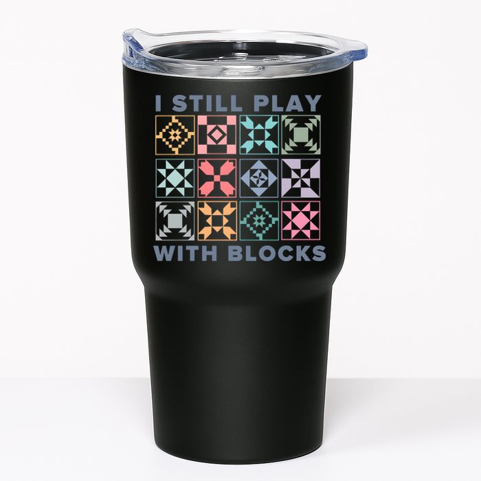 I Still Play With Blocks Quilt Blocks Tumbler