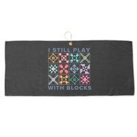 I Still Play With Blocks Quilt Blocks Large Microfiber Waffle Golf Towel