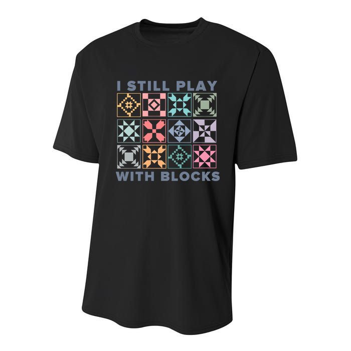 I Still Play With Blocks Quilt Blocks Youth Performance Sprint T-Shirt