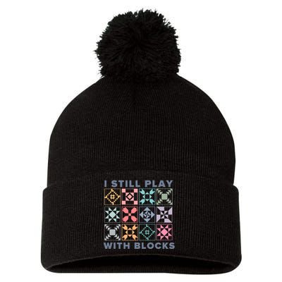 I Still Play With Blocks Quilt Blocks Pom Pom 12in Knit Beanie