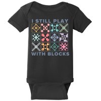I Still Play With Blocks Quilt Blocks Baby Bodysuit